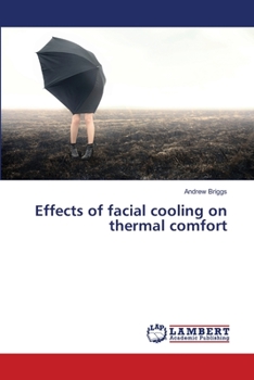 Paperback Effects of facial cooling on thermal comfort Book