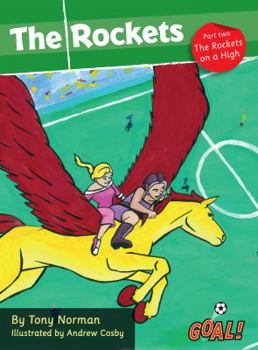 Paperback The Rockets Part 2; The Rockets On A High: Level 3 (Goal!) Book