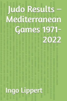Paperback Judo Results - Mediterranean Games 1971-2022 Book