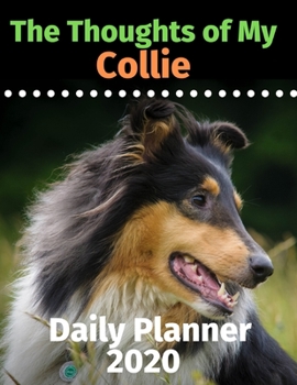 Paperback The Thoughts of My Collie: Daily Planner 2020 Book