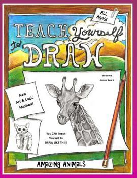 Paperback Teach Yourself to Draw - Amazing Animals: For Artists and Animal Lovers of All Ages Book