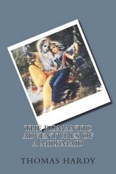 Paperback The Romantic Adventures of a Milkmaid Book