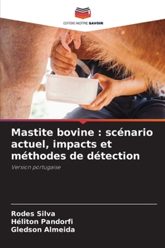 Paperback Mastite bovine: scénario actuel, impacts et méthodes de détection [French] Book