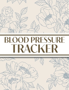 XL Large Print 1-Year Blood Pressure Tracker (Blue Roses on Cream): 8"x10" Hardcover 52+ Extra Weeks Daily Blood Pressure Logbook Tracker Complete with Monthly Trend Graphs (5 Weeks a Month)