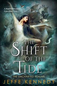 Paperback The Shift of the Tide (The Uncharted Realms) Book