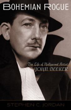 Paperback Bohemian Rogue: The Life of Hollywood Artist John Decker Book
