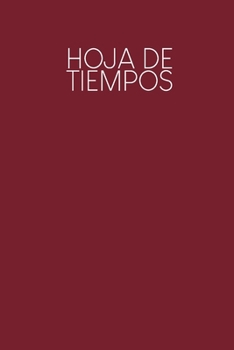 Paperback Hoja de tiempos: Hojas de trabajo semanales para completar durante 2 años - Motivo: Rojo [Spanish] Book