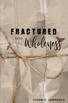 Paperback Fractured Into Wholeness Book
