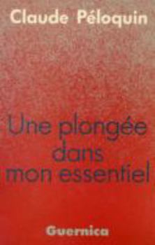 Paperback Une Plongee Dans Mon Essentiel (French and English Edition) [French] Book