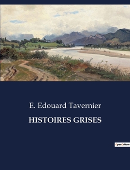 Paperback Histoires Grises: Chroniques de vies marginales et destins contrariés [French] Book