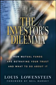 Hardcover The Investor's Dilemma: How Mutual Funds Are Betraying Your Trust and What to Do about It Book