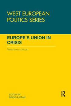 Paperback Europe's Union in Crisis: Tested and Contested Book