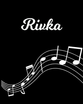 Rivka: Sheet Music Note Manuscript Notebook Paper Personalized Custom First Name Initial R Musician Composer Instrument Composition Book 12 Staves a Page Staff Line Notepad Notation Guide Create Compo