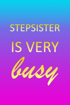 Stepsister: I'm Very Busy 1 Year Daily Planner (12 Months) | Pink Custom First Name Letter S Personalized Cover | 2020 - 2021 | 365 Pages for Planning ... | Plan Each Day Set Goals & Get Stuff Done