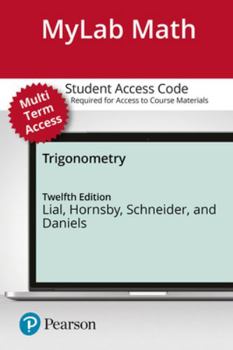 Printed Access Code Mylab Math with Pearson Etext -- Standalone Access Card -- For Trigonometry -- 24 Months Book
