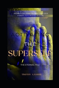 Paperback Activating The Superself: The Eternal You Book