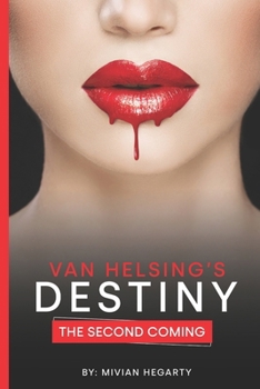 Paperback Van Helsing's Destiny: The Second Coming Book