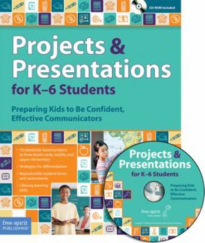 Paperback Projects & Presentations for K-6 Students: Preparing Kids to Be Confident, Effective Communicators [With CD-ROM] Book