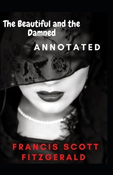 Paperback The Beautiful and the Damned Annotated Book