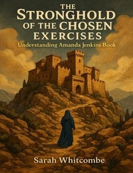 Paperback The Stronghold of the Chosen Exercises: Understanding Amanda Jenkins Book