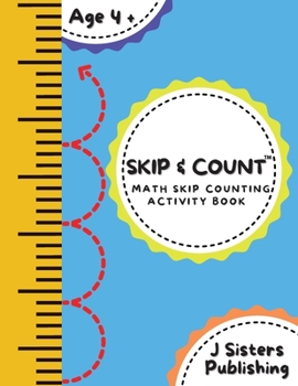 Paperback Skip & Count Math Skip Counting Activity Book: Beginner Math Learning Book for Kids Ages 4+ Kindergarten, Montessori, 1st Grade Workbook Homeschool Sk Book