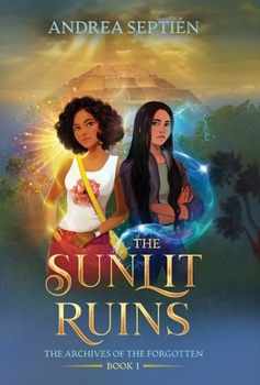 The Sunlit Ruins: An Old Gods Story - Book #1 of the Archives of the Forgotten