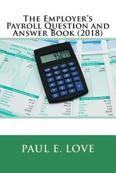 Paperback The Employer's Payroll Question and Answer Book (2018) Book