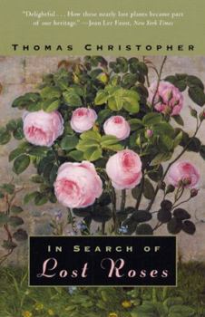 In Search of Lost Roses book by Thomas Christopher