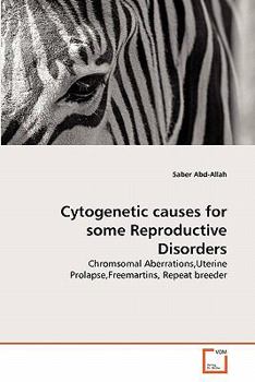 Paperback Cytogenetic causes for some Reproductive Disorders Book
