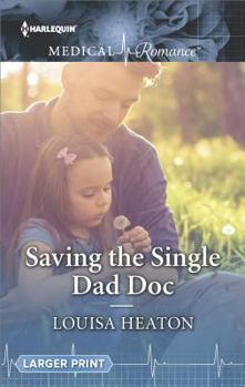 Mass Market Paperback Saving the Single Dad Doc [Large Print] Book