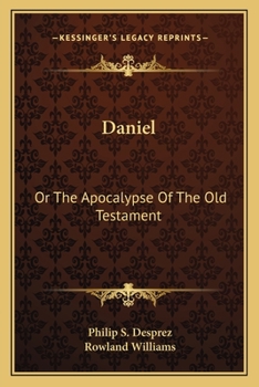 Daniel; or, The Apocalypse of the Old Testament