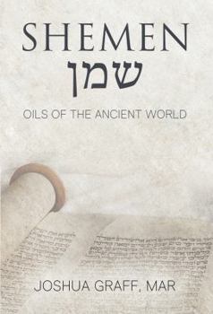 Paperback Shemen: Oils of the Ancient World Book