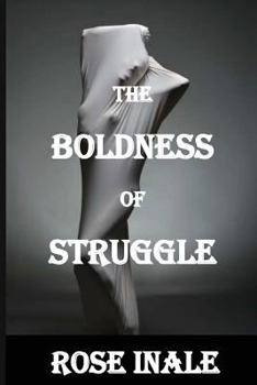 Paperback The Boldness of Struggle Book
