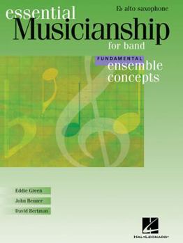 Paperback Essential Musicianship for Band - Ensemble Concepts: Fundamental Level - Eb Alto Saxophone Book