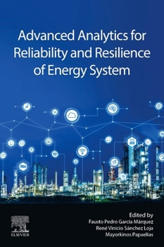 Paperback Advanced Analytics for Reliability and Resilience of Energy System Book