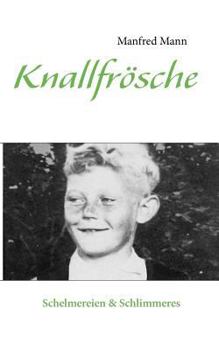 Paperback Knallfrösche: Schelmereien & Schlimmeres [German] Book