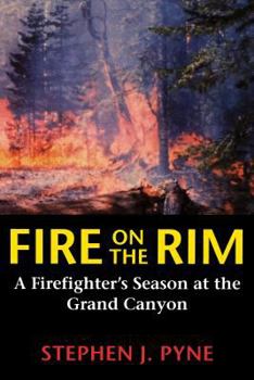 Paperback Fire on the Rim: A Firefighter's Season at the Grand Canyon Book