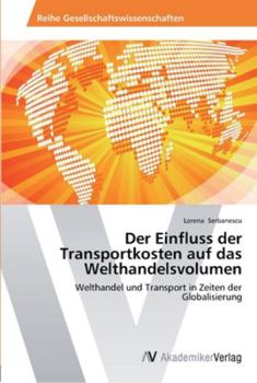 Paperback Der Einfluss der Transportkosten auf das Welthandelsvolumen [German] Book