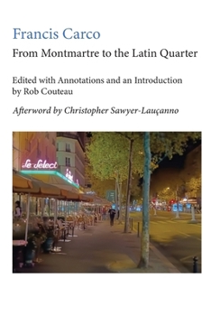 Paperback From Montmartre to the Latin Quarter. Edited with Annotations and an Introduction by Rob Couteau Book