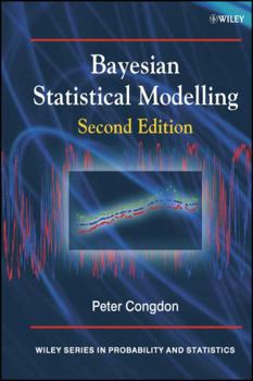 Hardcover Bayesian Statistical Modelling (Wiley Series in Probability and Statistics) Book