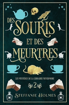 Des Souris et des Meurtres (Les Mystères de la Librairie Nevermore) (French Edition)