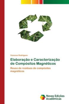 Paperback Elaboração e Caracterização de Compósitos Magnéticos [Portuguese] Book