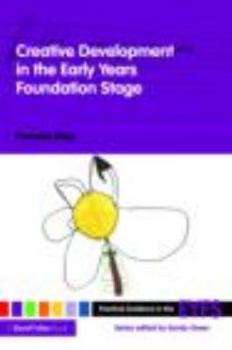 Paperback Creative Development in the Early Years Foundation Stage Book