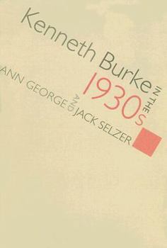 Hardcover Kenneth Burke in the 1930s Book