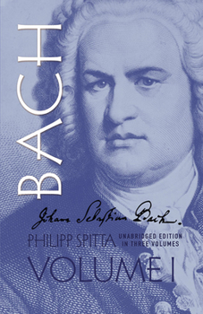 Paperback Johann Sebastian Bach, Volume I: Volume 1 Book