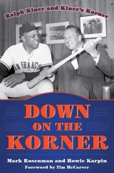 Hardcover Down on the Korner: Ralph Kiner and Kiner's Korner Book