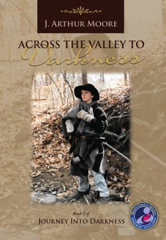 Hardcover Across the Valley to Darkness (3rd Edition) Book