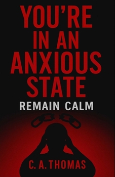 Paperback You're In An Anxious State: Remain Calm Book
