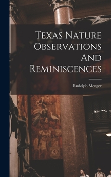 Hardcover Texas Nature Observations And Reminiscences Book