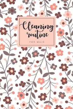 Paperback Cleaning routine for maid: Cleaning checklist routine Schedule and planner Simple House Home Daily weekly monthly Easy for maid 6x9-Paperback Book
